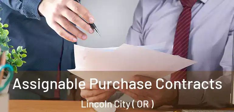  Assignable Purchase Contracts Lincoln City ( OR )