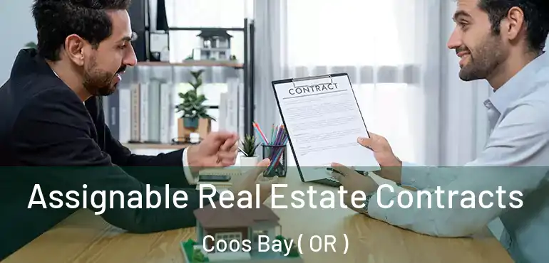  Assignable Real Estate Contracts Coos Bay ( OR )