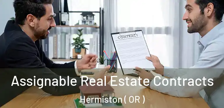  Assignable Real Estate Contracts Hermiston ( OR )