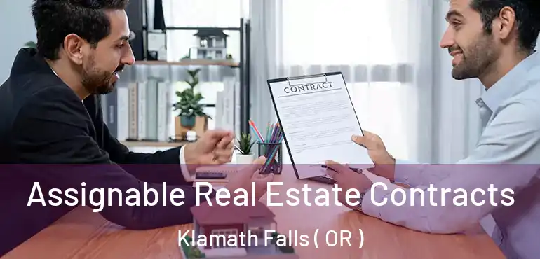  Assignable Real Estate Contracts Klamath Falls ( OR )