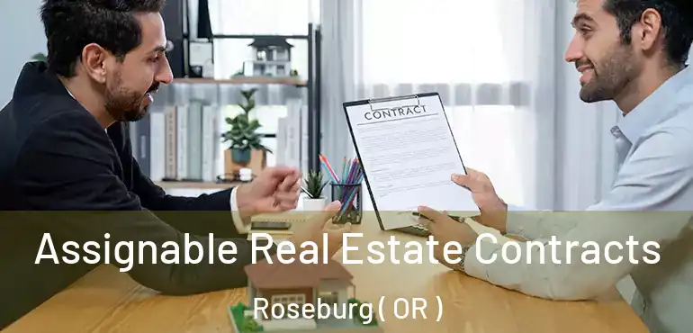  Assignable Real Estate Contracts Roseburg ( OR )