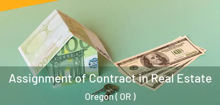  Assignment of Contract in Real Estate Oregon ( OR )