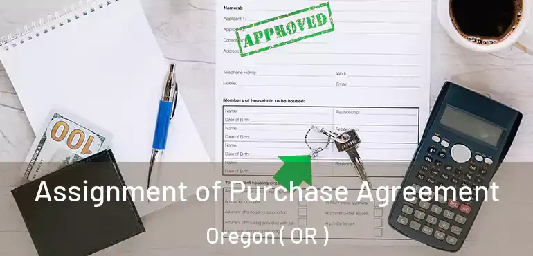  Assignment of Purchase Agreement Oregon ( OR )