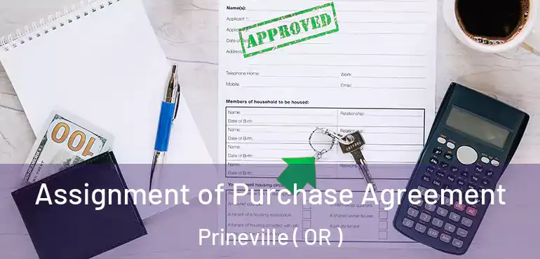  Assignment of Purchase Agreement Prineville ( OR )
