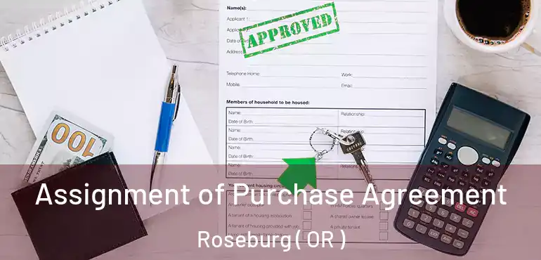  Assignment of Purchase Agreement Roseburg ( OR )