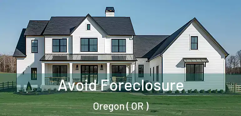  Avoid Foreclosure Oregon ( OR )