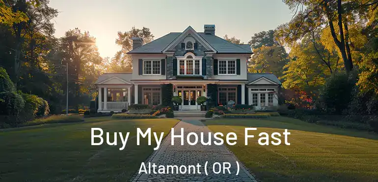  Buy My House Fast Altamont ( OR )