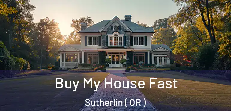  Buy My House Fast Sutherlin ( OR )