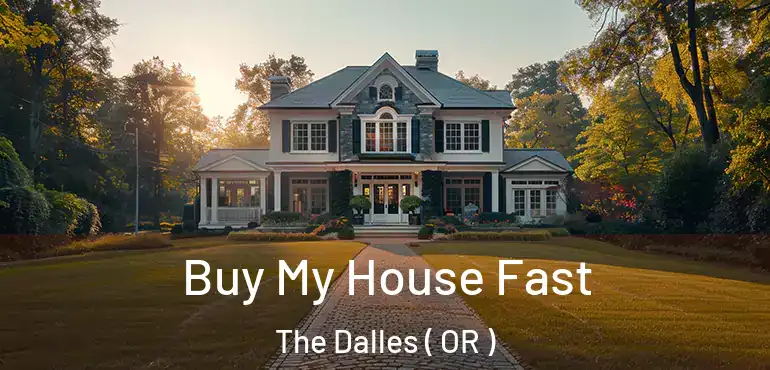  Buy My House Fast The Dalles ( OR )