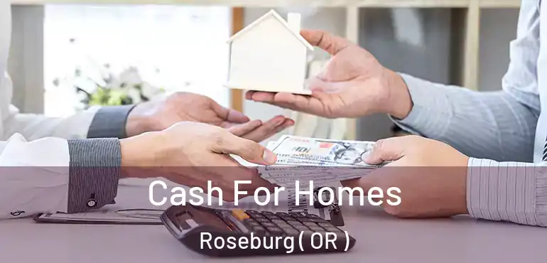  Cash For Homes Roseburg ( OR )