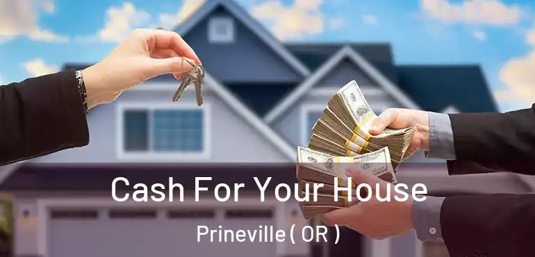  Cash For Your House Prineville ( OR )