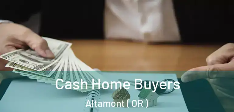  Cash Home Buyers Altamont ( OR )