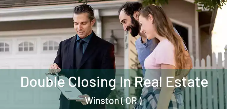  Double Closing In Real Estate Winston ( OR )