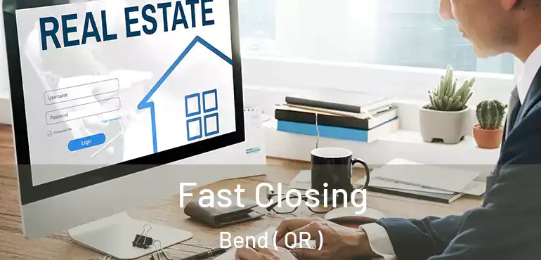 Fast Closing Bend ( OR )