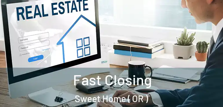  Fast Closing Sweet Home ( OR )