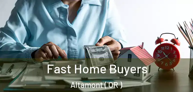  Fast Home Buyers Altamont ( OR )