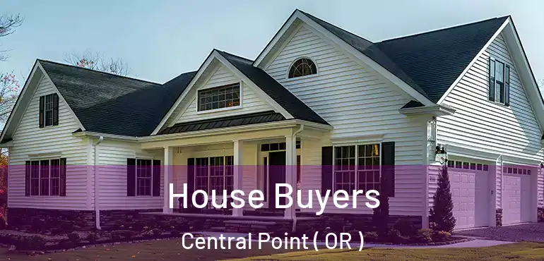  House Buyers Central Point ( OR )