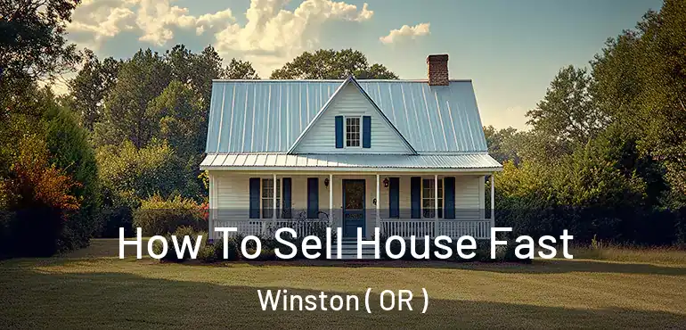  How To Sell House Fast Winston ( OR )