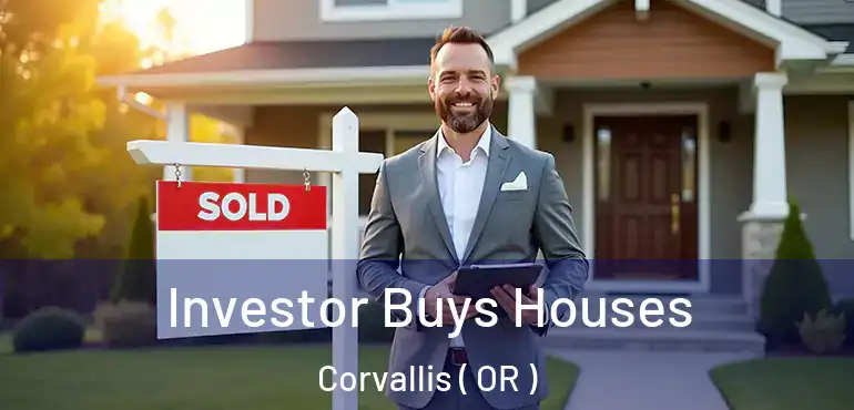  Investor Buys Houses Corvallis ( OR )