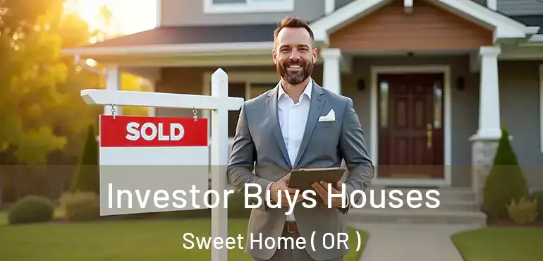  Investor Buys Houses Sweet Home ( OR )