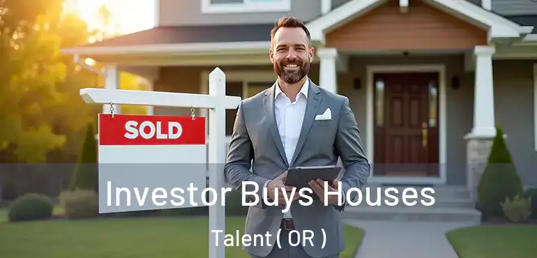  Investor Buys Houses Talent ( OR )
