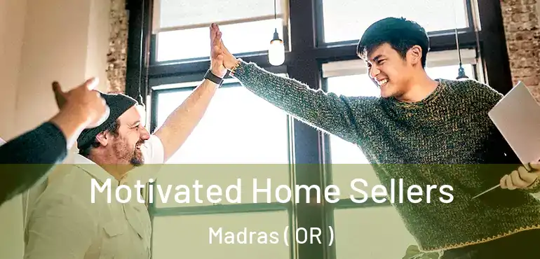  Motivated Home Sellers Madras ( OR )