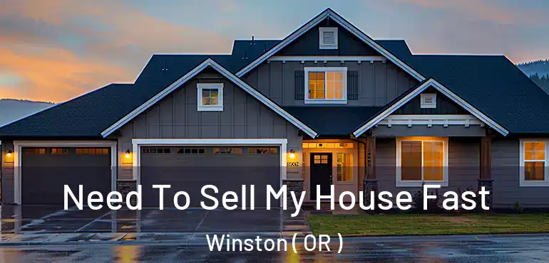  Need To Sell My House Fast Winston ( OR )
