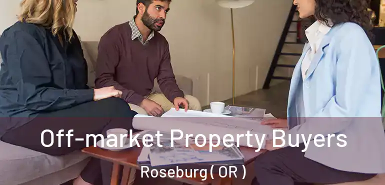  Off-market Property Buyers Roseburg ( OR )