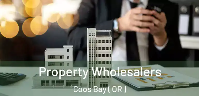 Property Wholesalers Coos Bay ( OR )