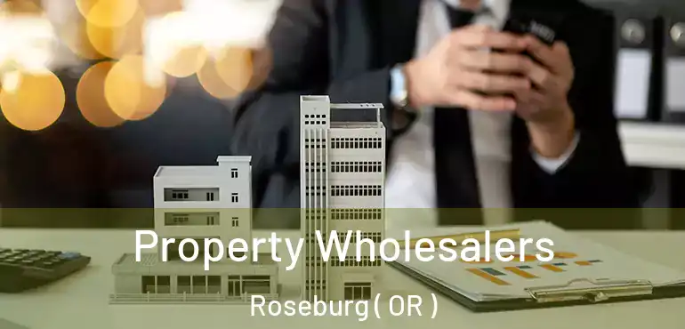  Property Wholesalers Roseburg ( OR )