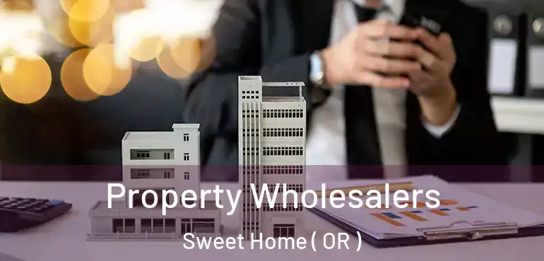  Property Wholesalers Sweet Home ( OR )