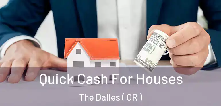  Quick Cash For Houses The Dalles ( OR )