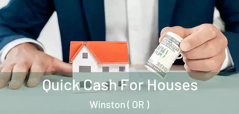  Quick Cash For Houses Winston ( OR )
