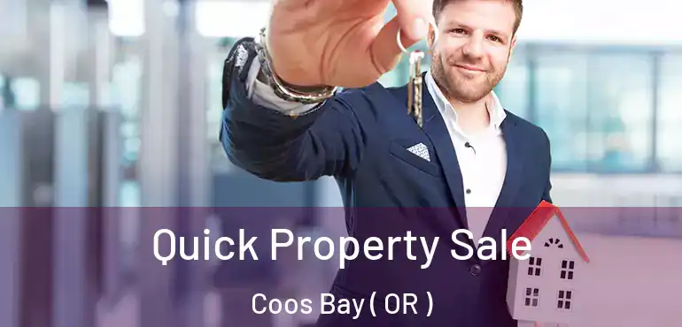  Quick Property Sale Coos Bay ( OR )
