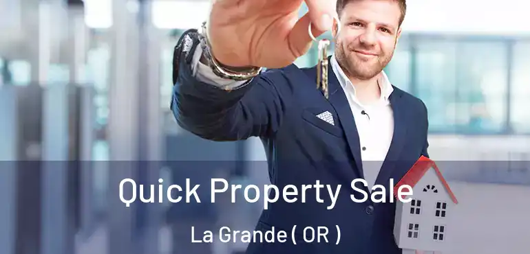  Quick Property Sale La Grande ( OR )