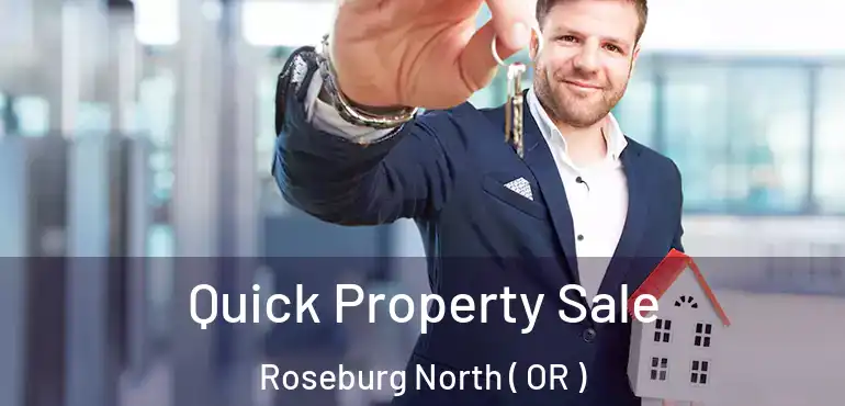  Quick Property Sale Roseburg North ( OR )