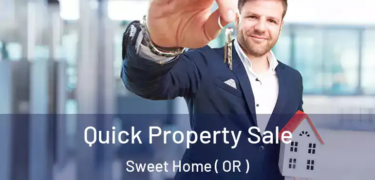  Quick Property Sale Sweet Home ( OR )