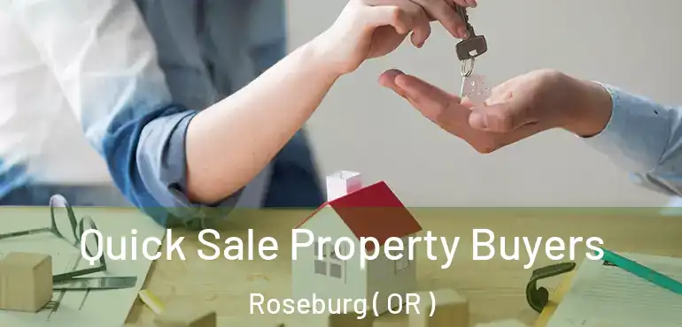  Quick Sale Property Buyers Roseburg ( OR )