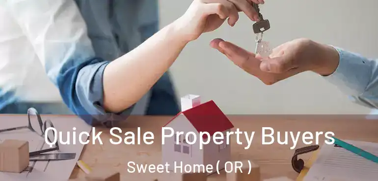  Quick Sale Property Buyers Sweet Home ( OR )