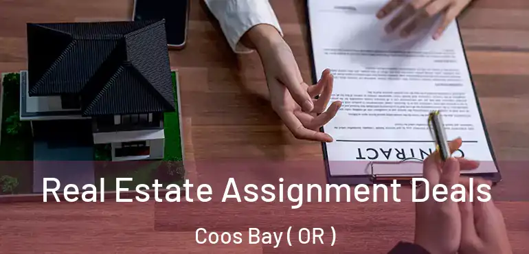  Real Estate Assignment Deals Coos Bay ( OR )