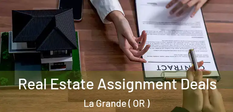  Real Estate Assignment Deals La Grande ( OR )