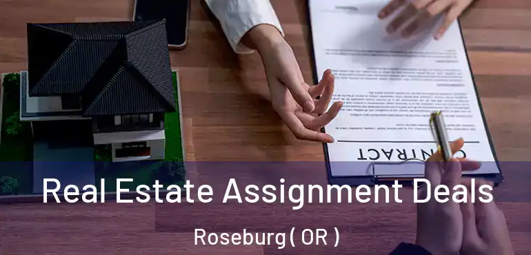  Real Estate Assignment Deals Roseburg ( OR )