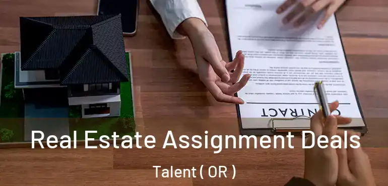  Real Estate Assignment Deals Talent ( OR )