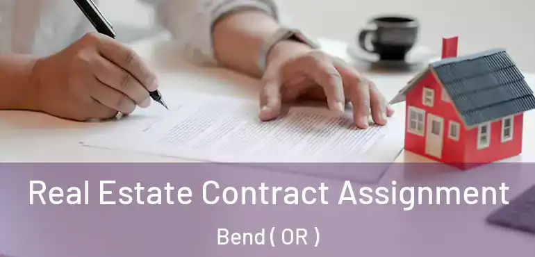  Real Estate Contract Assignment Bend ( OR )