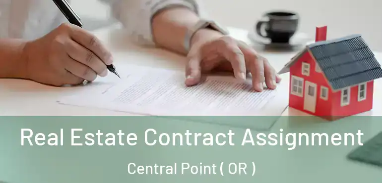  Real Estate Contract Assignment Central Point ( OR )