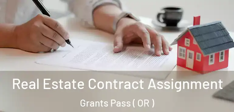  Real Estate Contract Assignment Grants Pass ( OR )