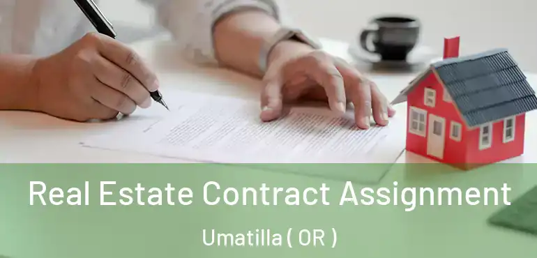  Real Estate Contract Assignment Umatilla ( OR )
