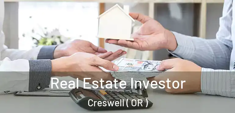  Real Estate Investor Creswell ( OR )