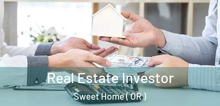  Real Estate Investor Sweet Home ( OR )