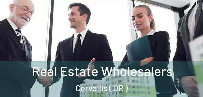  Real Estate Wholesalers Corvallis ( OR )